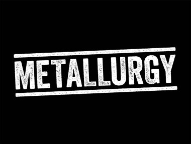 Metalurji - metallerin saf hallerinin çıkarılması için kullanılan süreç, metin pulu kavramı arkaplanı