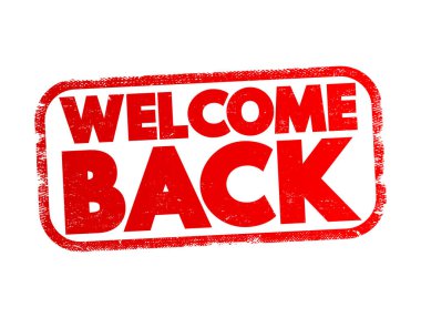 Welcome Back text stamp, concept background
