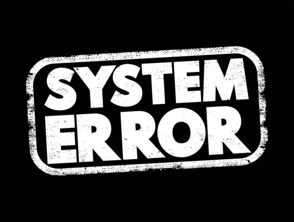 Systémové Chybové Razítko Pozadí Konceptu — Stockový vektor