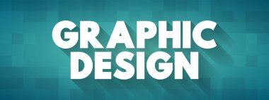 Graphic Design is a profession, applied art and academic discipline whose activity consists in projecting visual communications, text concept background clipart