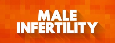 Erkek Kısırlığı - düşük sperm üretimi, anormal sperm işlevi veya sperm taşınmasını engelleyen tıkanıklıklar, metin kavramı geçmişi