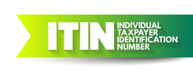 ITIN - Individual Taxpayer Identification Number is a United States tax processing number issued by the Internal Revenue Service, acronym text concept background