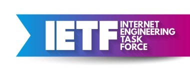 IETF İnternet Mühendisliği Görev Gücü - gönüllü internet standartları geliştiren ve geliştiren açık standartlar örgütü, kısaltma metin kavramı arka planı