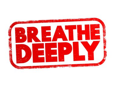 Derin nefes al. Mesaj damgası, konsept arkaplan