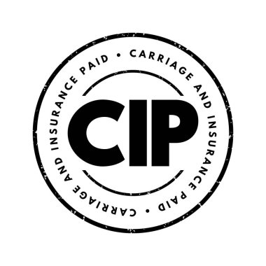CIP Taşımacılık ve Sigorta Ödemesi - bir satıcı, kararlaştırılan bir yerde satıcı tarafından atanan malların teslimi için nakliyat ve sigorta ödediğinde, kısaltma metni damgası