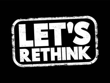 Let's Rethink text stamp, concept background clipart