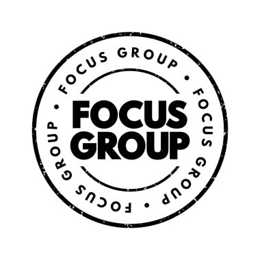 Focus Group - başka ortak deneyimleri olan az sayıda benzer katılımcının katıldığı bir röportaj, metin kavramı damgası