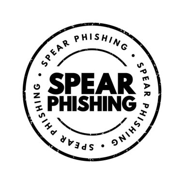 Spear Phishing - belirli bir şahıs, organizasyon ya da işletme için elektronik iletişim dolandırıcılığı, metin konsepti damgası