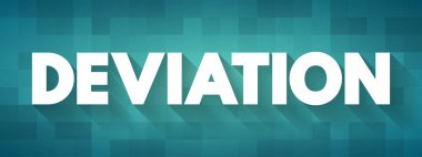 Sapma, bir değişkenin gözlenen değeri ile başka bir değer, metin konsepti arkaplanı arasındaki farkın ölçüsüdür.