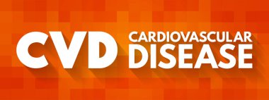 CVD Cardiovascular Disease - group of disorders of the heart and blood vessels, acronym text concept for presentations and reports