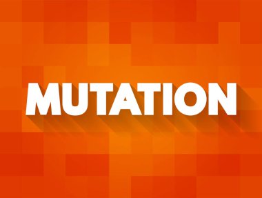 Mutasyon, bir organizmanın DNA dizisindeki değişikliktir. Metin konsepti arka plan.