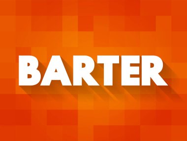 Takas - para kullanmadan diğer mal ve hizmetlerin değiş tokuşu, metin kavramı geçmişi