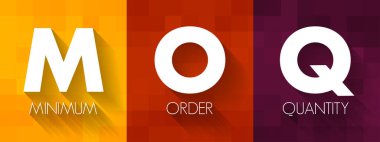 MOQ Minimum Düzen Miktarı - bir seferde satın alınması gereken en az birim sayısı, kısaltma metin kavramı arkaplanı