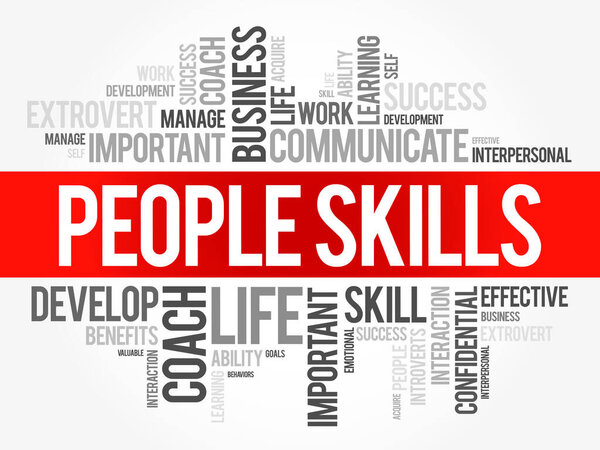 People Skills are patterns of behavior and behavioral interactions, word cloud concept background