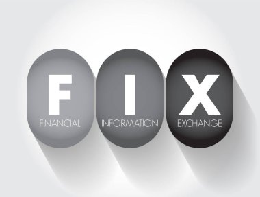 FIX - Finansal Bilgi eXchange - Uluslararası bilgi alışverişi için elektronik iletişim protokolü, kısaltma metin kavramı arka planı