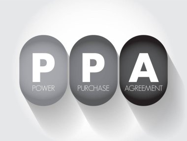 PPA - Power Purchase Antlaşması, elektrik üreten ve elektrik, kısaltma metin kavramı satın almak isteyen iki parti arasında imzalanan sözleşmedir.