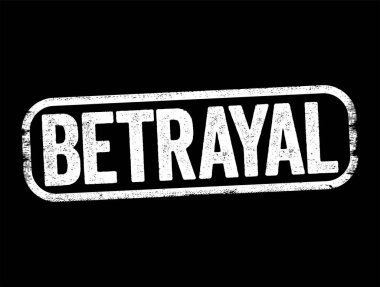 İhanet. Ülkene ya da bir insana ihanet etme eylemi. İhanet.