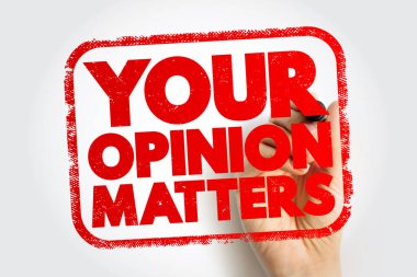Your Opinion Matters text stamp, concept background