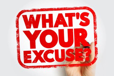 What's Your Excuse question text stamp, concept background