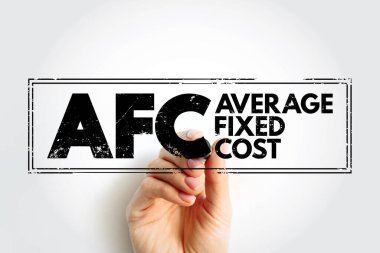 AFC - Average Fixed Cost is the fixed costs of production divided by the quantity of output produced, acronym text concept stamp clipart
