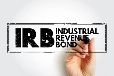 IRB Industrial Revenue Bond - municipal debt securities issued by a government agency on behalf of a private sector company, acronym text stamp