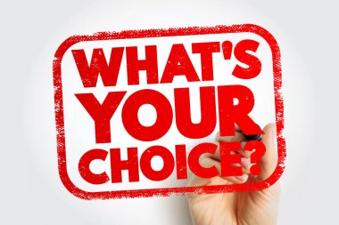 What's Your Choice question text stamp, concept background clipart