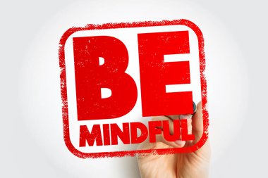 Be Mindful text stamp, concept background