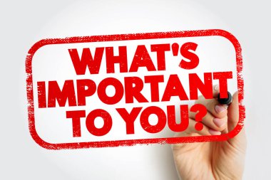 What's Important To You question text stamp, concept background
