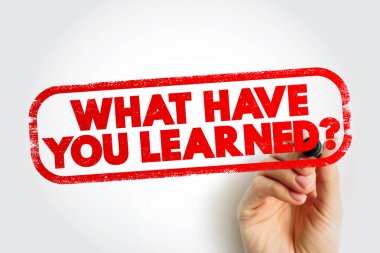 What Have You Learned question text stamp, concept background