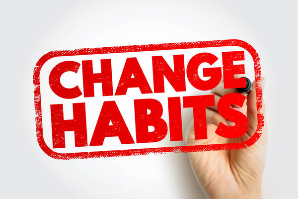 Печать текста "Изменение привычек", фон концепции