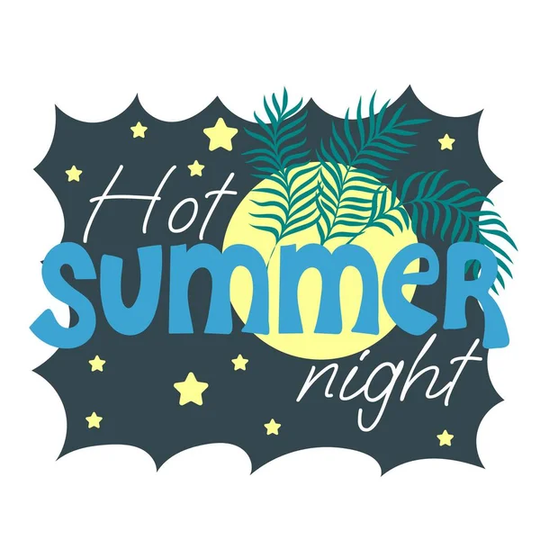 炎热的夏夜带着棕榈叶 月亮和星星的励志短语 招贴画 纺织品 卡片的动机印刷 — 图库矢量图片