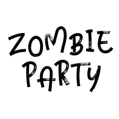Zombi partisi. Cadılar bayramın kutlu olsun. Tatil fırçası, afiş, poster, tebrik kartı, parti davetiyesi. El çizimi basit bir monolin metni. Vektör kaligrafisi