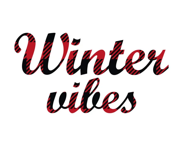 Зимние Вибрации Милые Сезонные Буквы Слова Традиционными Классическими Буффало Плед — стоковый вектор