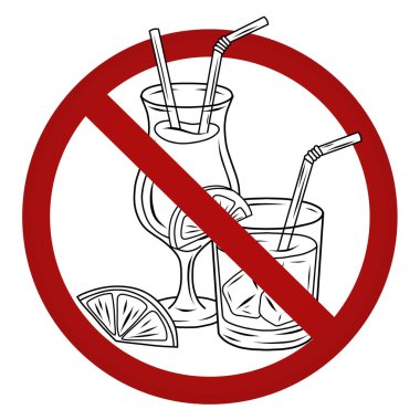 Ayık ol. Arka planda izole edilmiş kokteylleri olan vektör yasağı işareti. Alkol yasak. Tehlikeli bağımlılık..