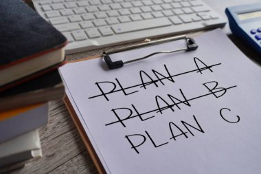 Plan A ve Plan B 'yi silip Plan C' yi yazıyoruz. Plan değişikliği..