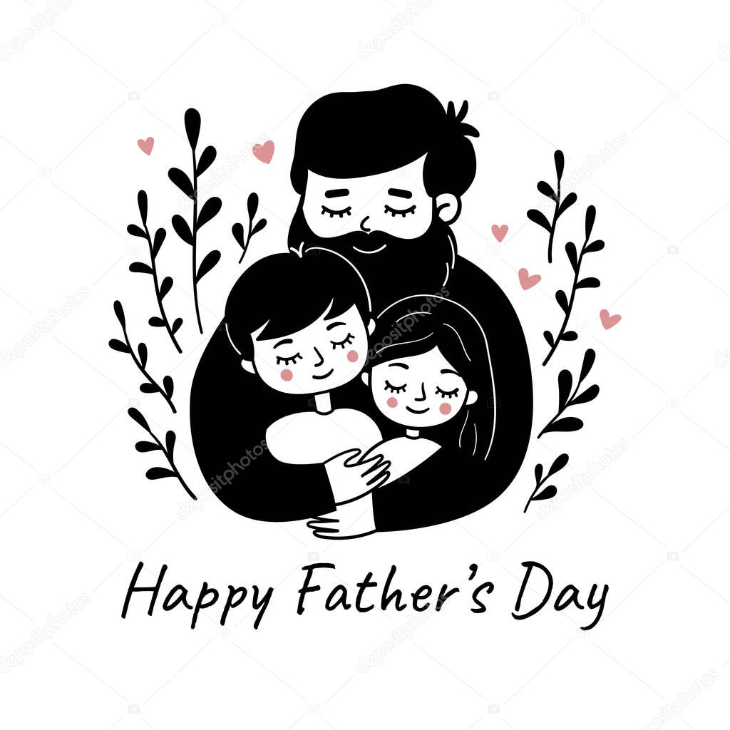 Father hugs son and daughter. Father's Day. Simple black and white doodle illustration. Template for greeting card, print, poster, sticker.