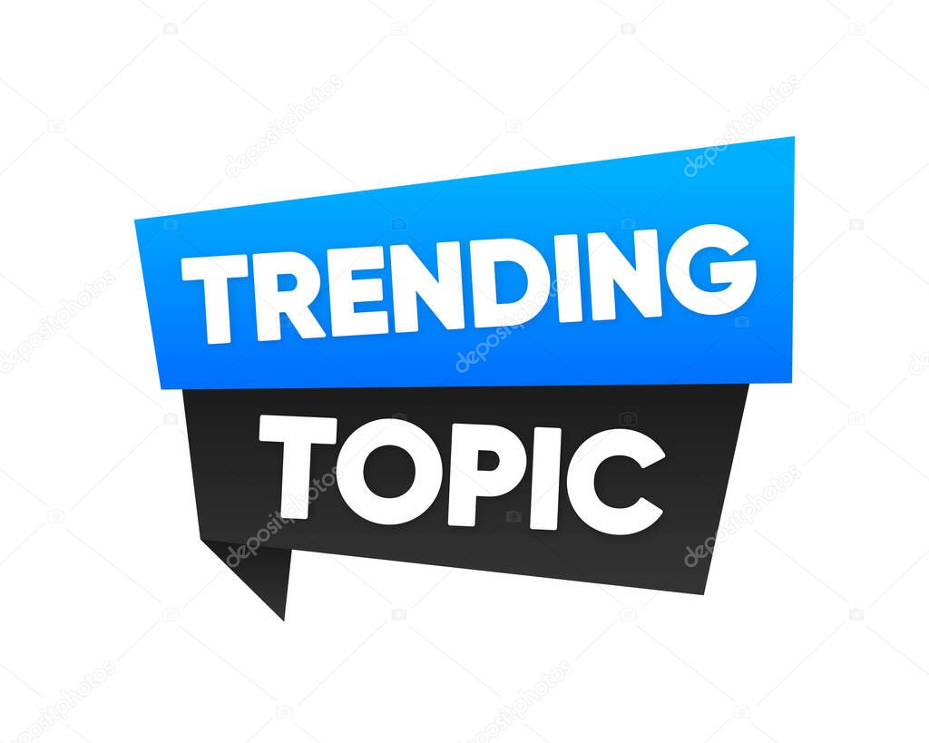 Trending Topic badge isolated on white background. Banner with trending topic inscription. Vector illustration