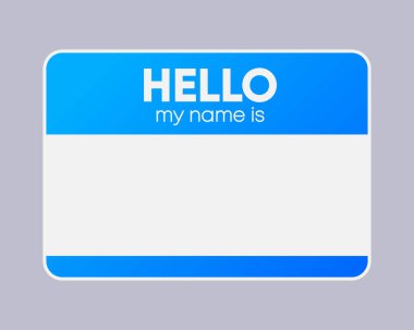 Name badge. Hello my name is. Badge with my name tag. Paper card for identification man. Template for registration on conference. Vector illustration