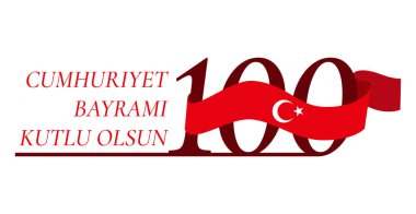 Türkiye Cumhuriyeti 'nin kuruluş yıldönümünü kutluyoruz. Cumhuriyet Bayrami kutlu olsun. Tercümesi: mutlu Cumhuriyet Günü. Ulusal zafer günü. 100 numaralı festival kartı ve dizayn için Türk bayrağı
