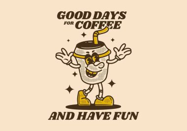 Kahve içmek ve eğlenmek için güzel günler. Kahve kâğıdı bardağı için alıntı tasarımı olan klasik bir maskot karakteri.