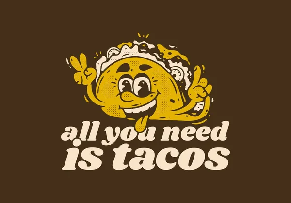 Vše Potřebujete Tacos Maskot Charakter Ilustrace Tacos Šťastnou Tváří Stylu — Stockový vektor