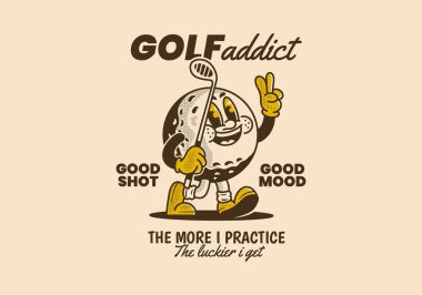 Golf bağımlısı. Ne kadar çok pratik yaparsam, o kadar şanslı oluyorum. Golf sopası tutan eski bir maskot karakteri çizimi.