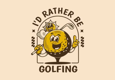 Golf oynamayı tercih ederim. Golf sopası tutan bir golf topunun klasik maskot çizimi.