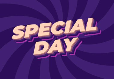 Özel bir gün. Göz alıcı ve iyi renklere sahip 3B biçiminde metin efekti tasarımı