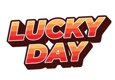 Şanslı günmüş. Metin efekti tasarımı iyi renklerle 3B biçiminde