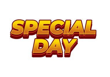 Özel bir gün. Göz alıcı ve iyi renklere sahip 3B biçiminde metin efekti tasarımı