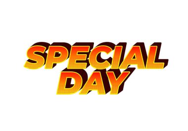 Özel bir gün. Göz alıcı ve iyi renklere sahip 3B biçiminde metin efekti tasarımı