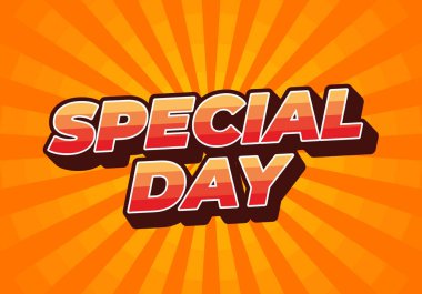 Özel bir gün. Göz alıcı ve iyi renklere sahip 3B biçiminde metin efekti tasarımı