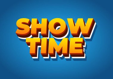 Gösteri zamanı. Metin efekti tasarımı iyi renklerle 3B biçiminde