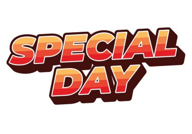 Özel bir gün. Göz alıcı ve iyi renklere sahip 3B biçiminde metin efekti tasarımı